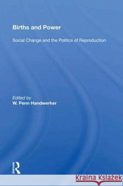 Births and Power: Social Change and the Politics of Reproduction