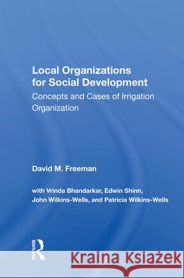 Local Organizations for Social Development: Concepts and Cases of Irrigation Organization