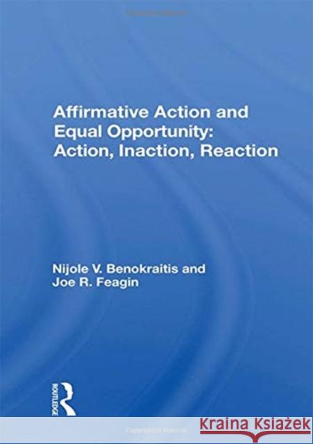 Affirmative Action and Equal Opportunity: Action, Inaction, Reaction