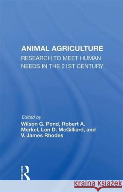 Animal Agriculture: Research to Meet Human Needs in the 21st Century