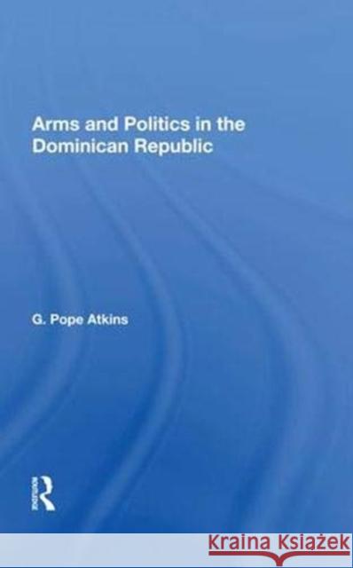 Arms and Politics in the Dominican Republic