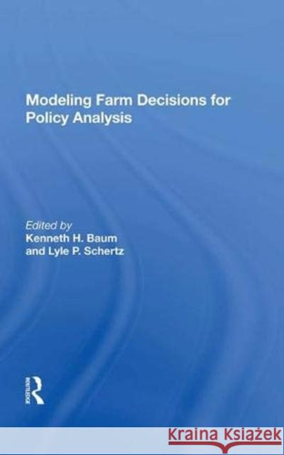 Modeling Farm Decisions for Policy Analysis