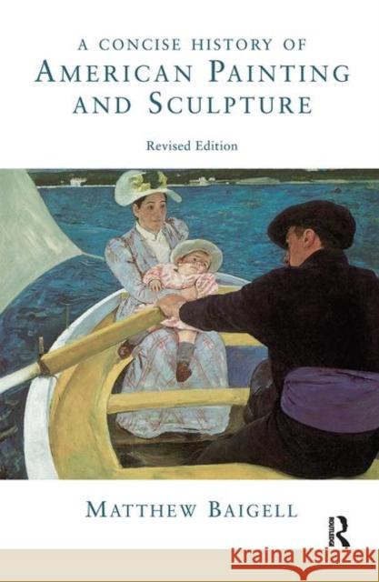 A Concise History of American Painting and Sculpture: Revised Edition