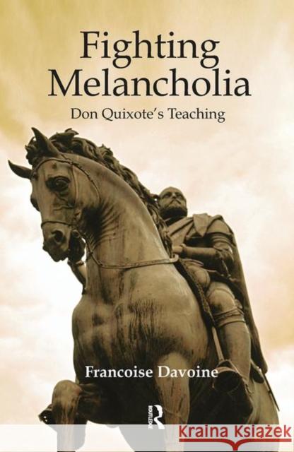 Fighting Melancholia: Don Quixote's Teaching