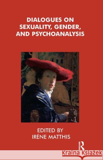 Dialogues on Sexuality, Gender, and Psychoanalysis