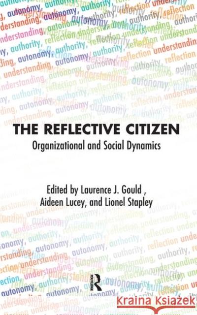 The Reflective Citizen: Organizational and Social Dynamics