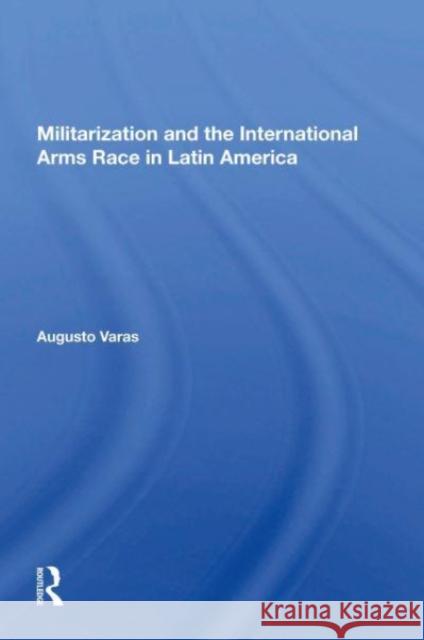 Militarization And The International Arms Race In Latin America