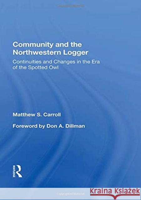 Community and the Northwestern Logger: Continuities and Changes in the Era of the Spotted Owl