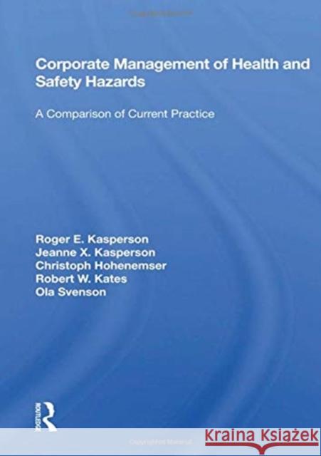 Corporate Management of Health and Safety Hazards: A Comparison of Current Practice