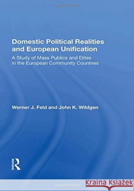 Domestic Realities Europ/H: A Study of Pass Publics and Elites in the European Community Countries