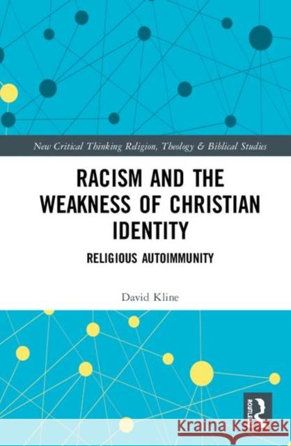 Racism and the Weakness of Christian Identity: Religious Autoimmunity