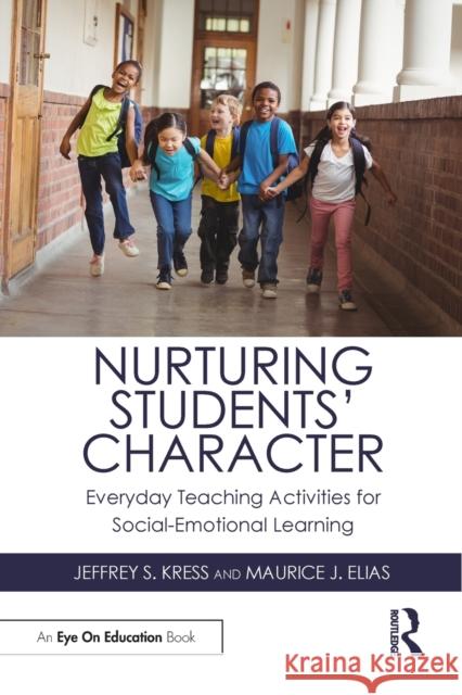 Nurturing Students' Character: Everyday Teaching Activities for Social-Emotional Learning
