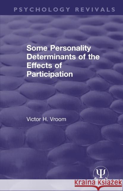 Some Personality Determinants of the Effects of Participation