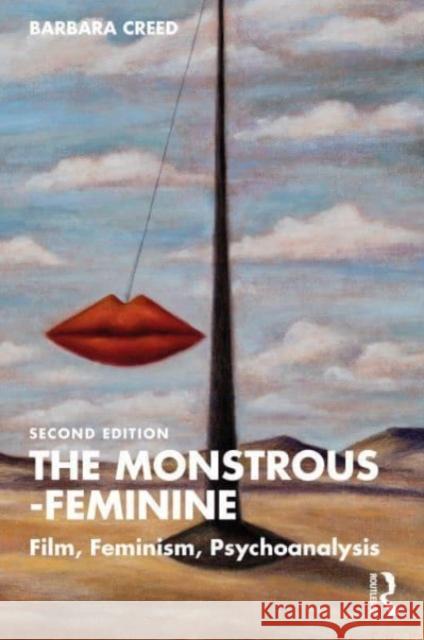 The Monstrous-Feminine: Film, Feminism, Psychoanalysis