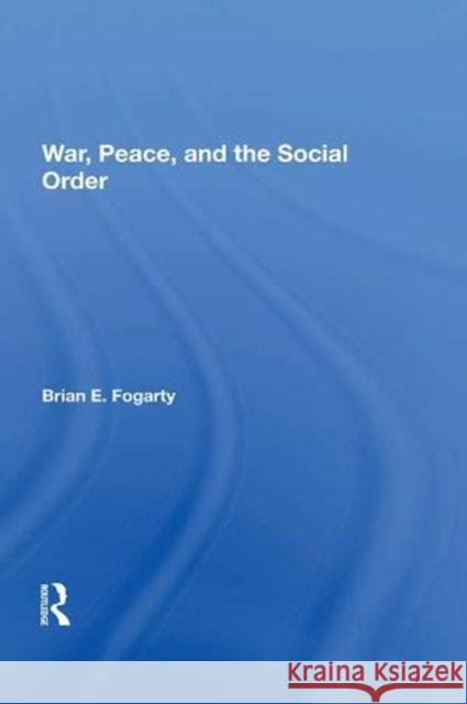 War, Peace, and the Social Order