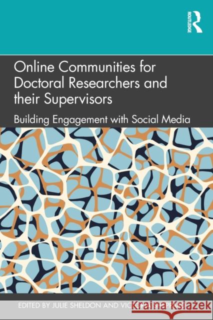 Online Communities for Doctoral Researchers and their Supervisors: Building Engagement with Social Media