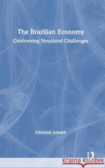 The Brazilian Economy: Confronting Structural Challenges