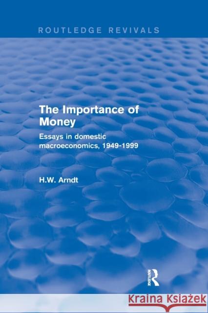 The Importance of Money: Essays in Domestic Macroeconomics, 1949-1999