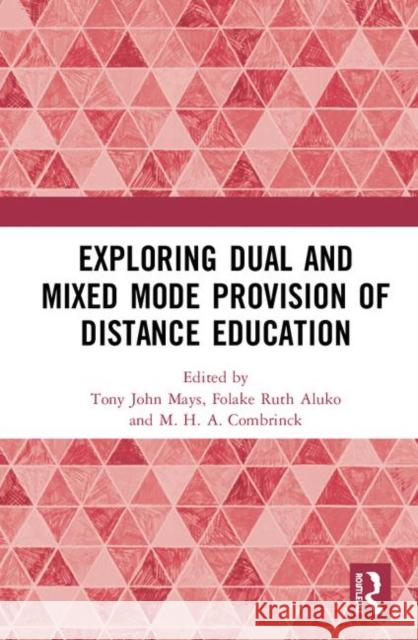 Exploring Dual and Mixed Mode Provision of Distance Education