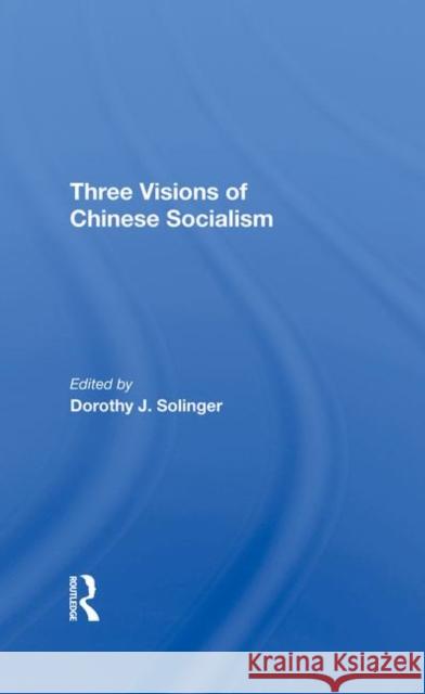 Three Visions of Chinese Socialism