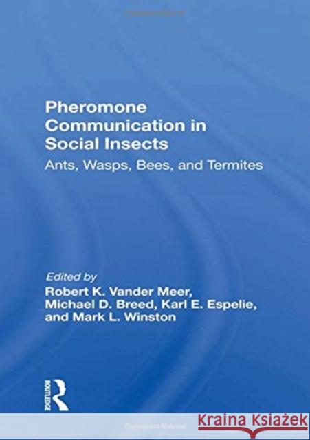 Pheromone Communication in Social Insects: Ants, Wasps, Bees, and Termites