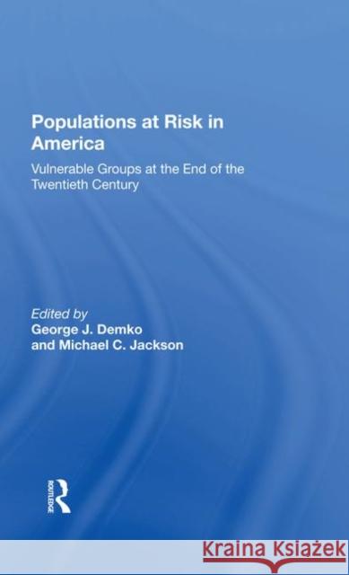 Populations at Risk in America: Vulnerable Groups at the End of the Twentieth Century