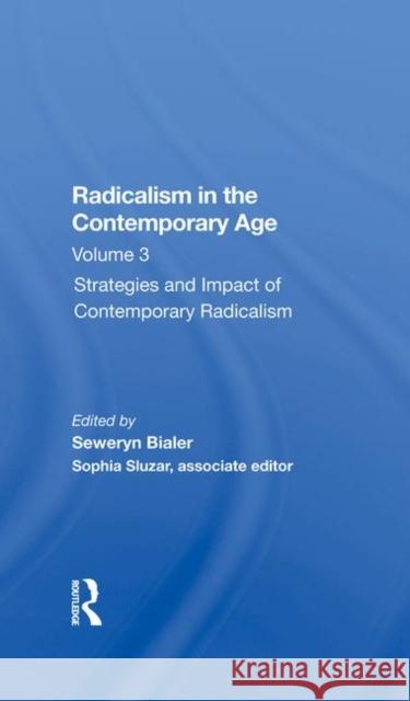 Radicalism in the Contemporary Age, Volume 3: Strategies and Impact of Contemporary Radicalism