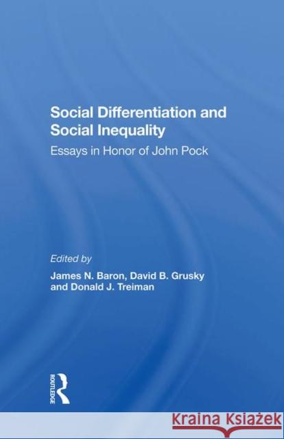 Social Differentiation and Social Inequality: Essays in Honor of John Pock