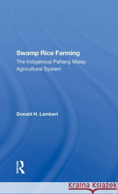 Swamp Rice Farming: The Indigenous Pahang Malay Agricultural System