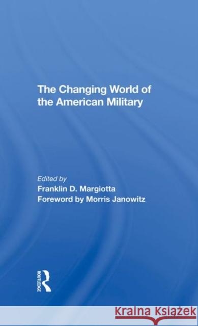 The Changing World of the American Military