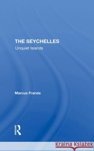 The Seychelles: Unquiet Islands