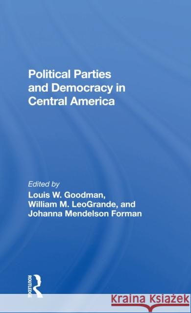 Political Parties and Democracy in Central America