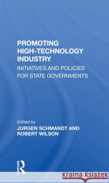 Promoting High-Technology Industry: Initiatives and Policies for State Governments