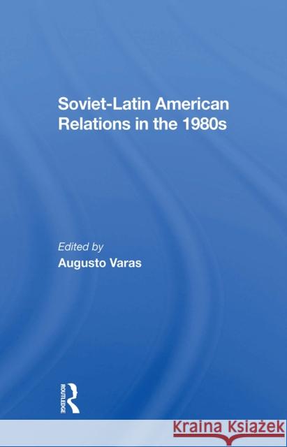 Sovietlatin American Relations in the 1980s