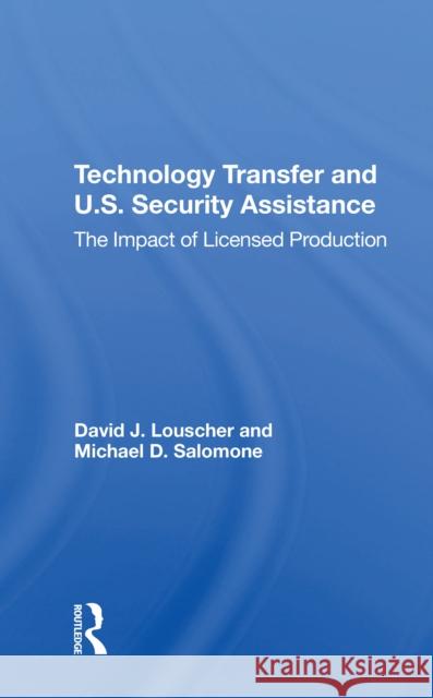 Technology Transfer and U.S. Security Assistance: The Impact of Licensed Production