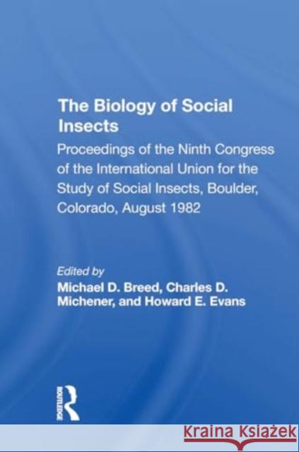 The Biology of Social Insects: Proceedings of the Ninth Congress of the International Union for the Study of Social Insects