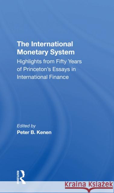 The International Monetary System: Highlights from Fifty Years of Princeton's Essays in International Finance