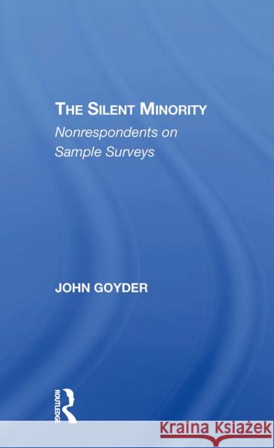 The Silent Minority: Nonrespondents in Sample Surveys