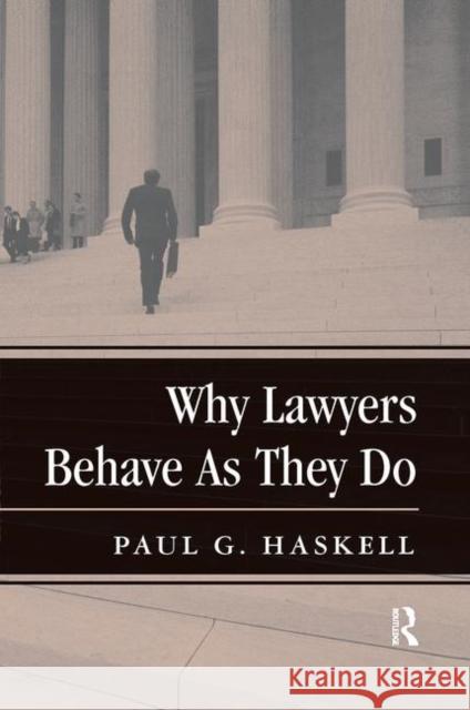 Why Lawyers Behave as They Do