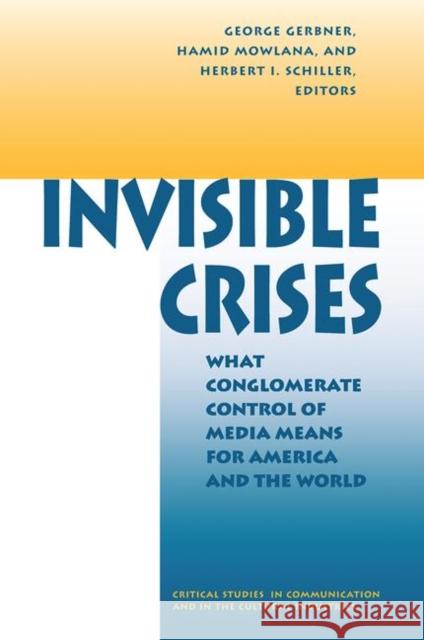 Invisible Crises: What Conglomerate Control of Media Means for America and the World