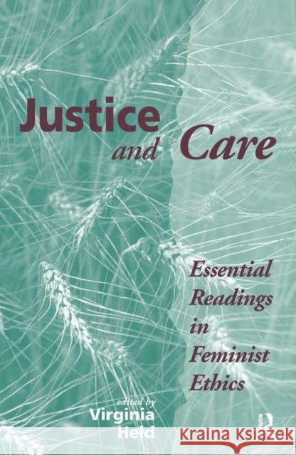 Justice and Care: Essential Readings in Feminist Ethics