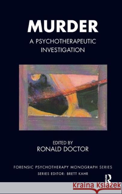 Murder: A Psychotherapeutic Investigation