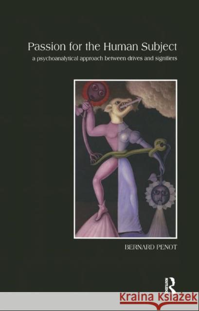 Passion for the Human Subject: A Psychoanalytical Approach Between Drives and Signifiers