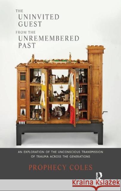 The Uninvited Guest from the Unremembered Past: An Exploration of the Unconscious Transmission of Trauma Across the Generations