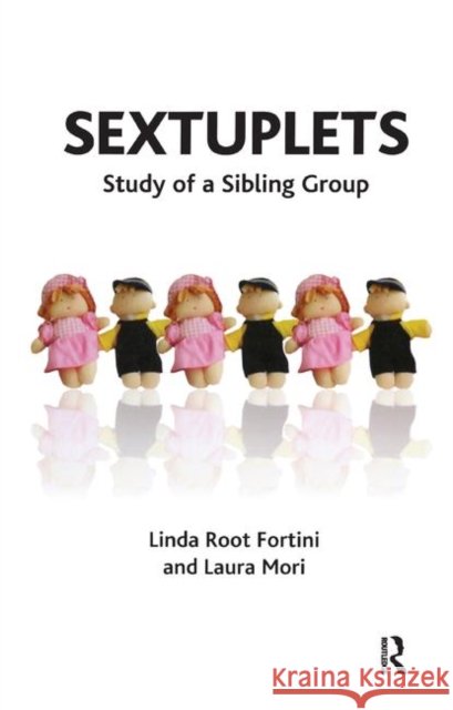 Sextuplets: Study of a Sibling Group: Fratelli E Sorelle Coetanei--Studio Su Una Gemellarita Plurima
