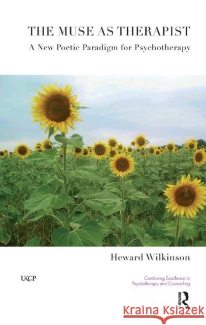 The Muse as Therapist: A New Poetic Paradigm for Psychotherapy