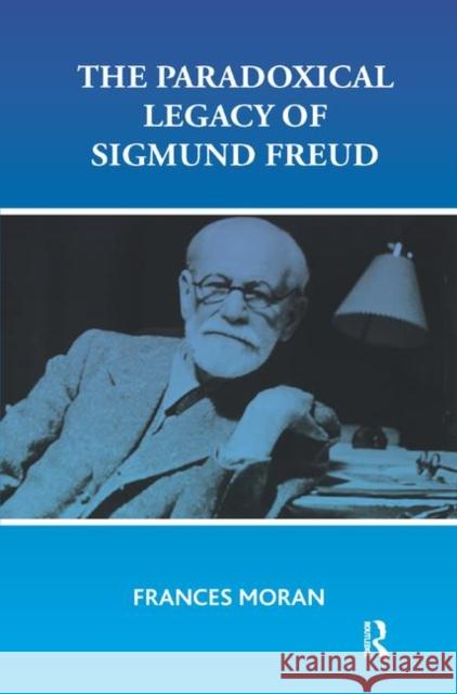 The Paradoxical Legacy of Sigmund Freud