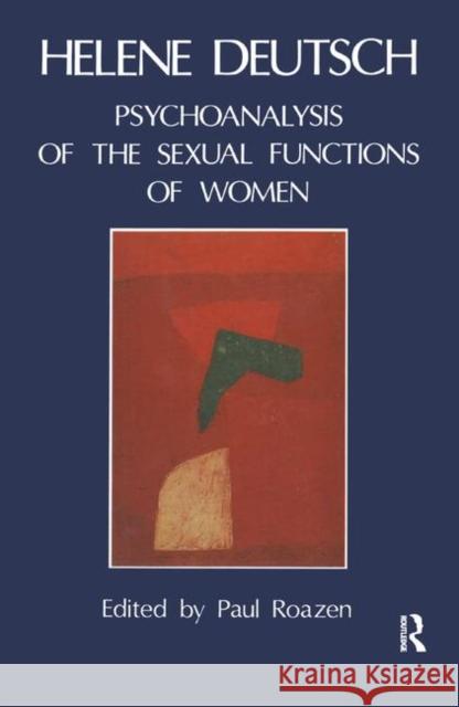 The Psychoanalysis of Sexual Functions of Women