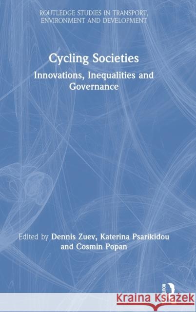 Cycling Societies: Innovations, Inequalities and Governance