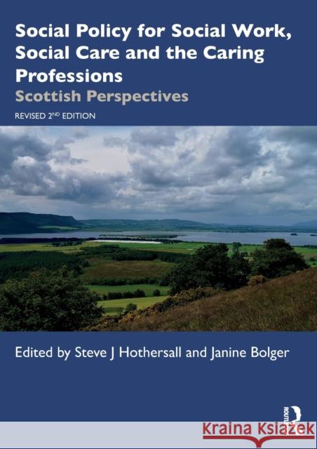 Social Policy for Social Work, Social Care and the Caring Professions: Scottish Perspectives